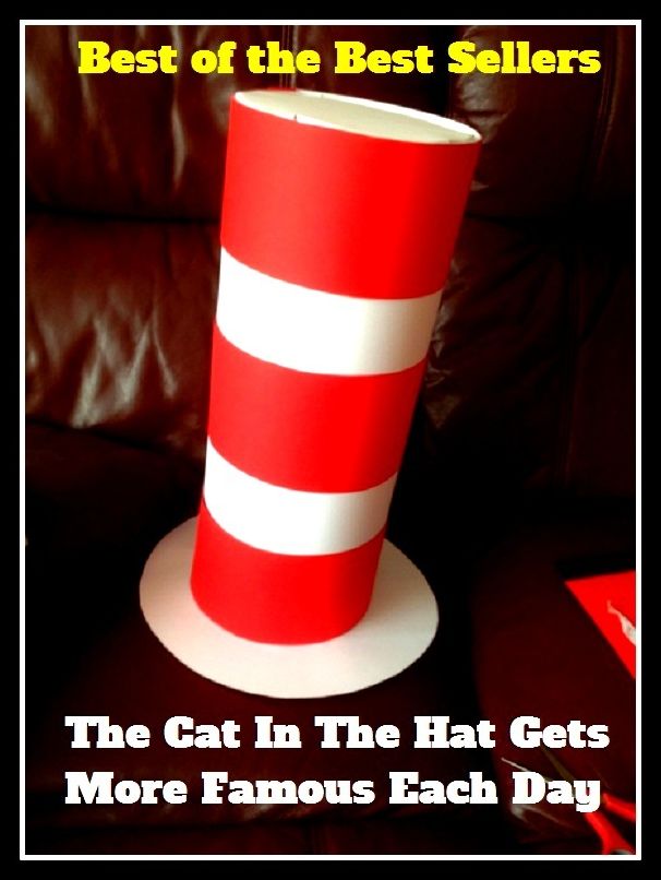 Best of the Best Sellers The Cat In The Hat Gets More Famous Each Day ( Famous, renowned, illustrious, marked, notable, noted )