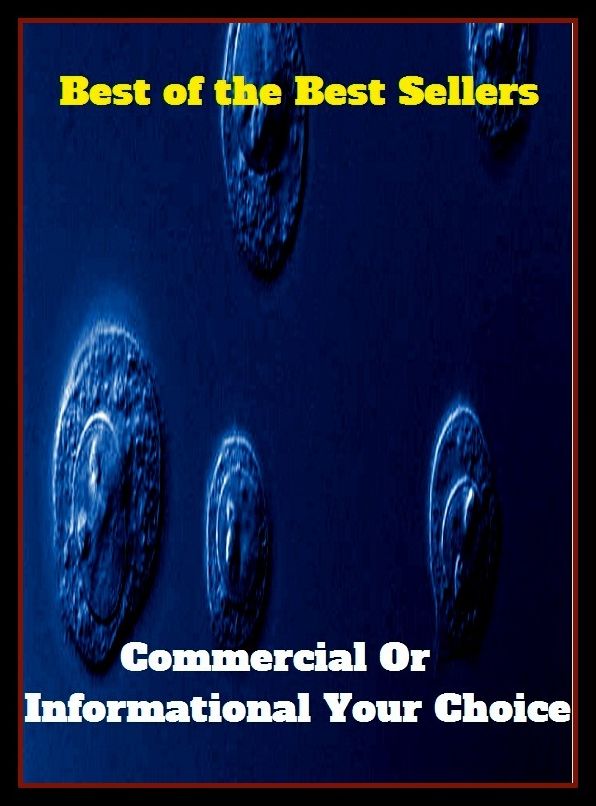 Best of the Best Sellers Commercial Or Informational Your Choice ( commercial, trade, mercantile, option, choice, like, taste, liking, will )