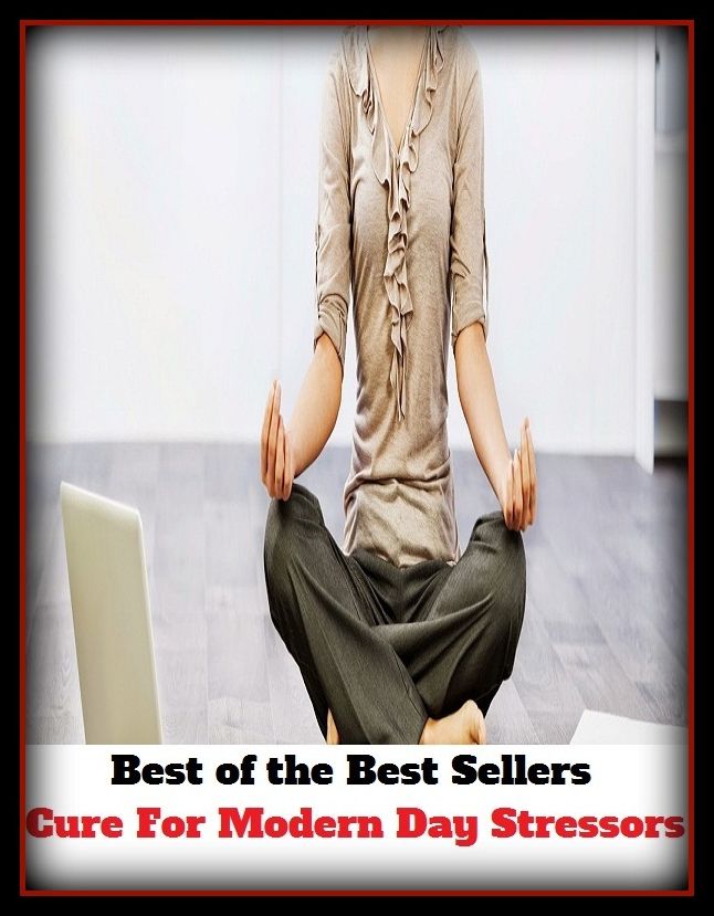 Health: Best of the Best Sellers	Cure For Modern Day Stresses( modern, latter, current, nowaday, new, recent)