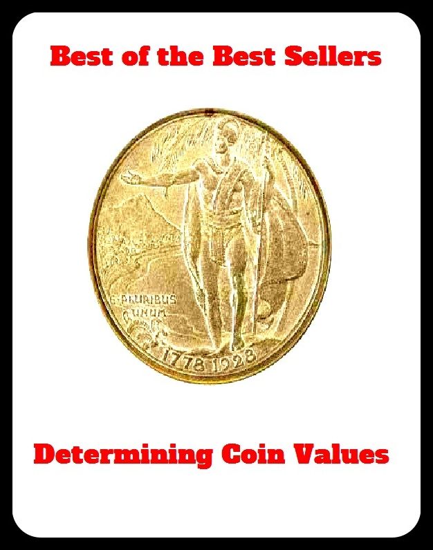 Best of the Best Sellers	Determining Coin Values ( realizing, fixing, ascertaining, determining, currency, coin, money, valuta, gelt, specie, value, standard, norm, par, alloy, grade )