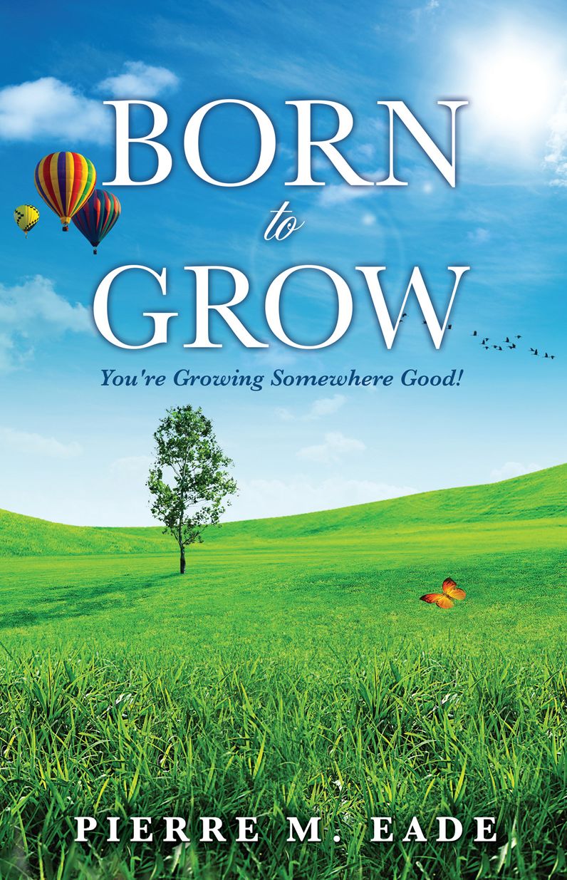 Born to Grow