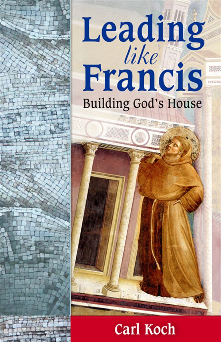 Leading Like Francis - Building God's House