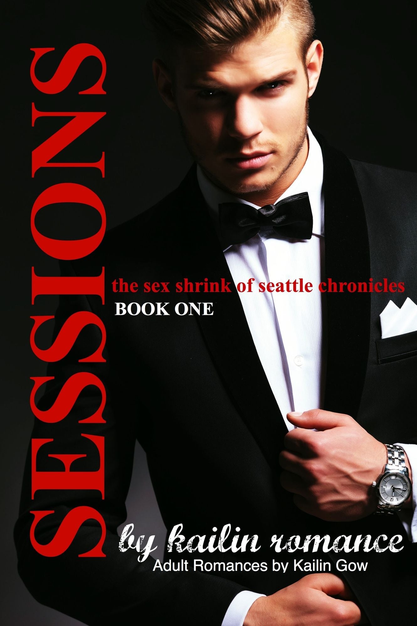 SESSIONS: The Sex Shrink of Seattle VOL. 1 (SESSIONS Serial)