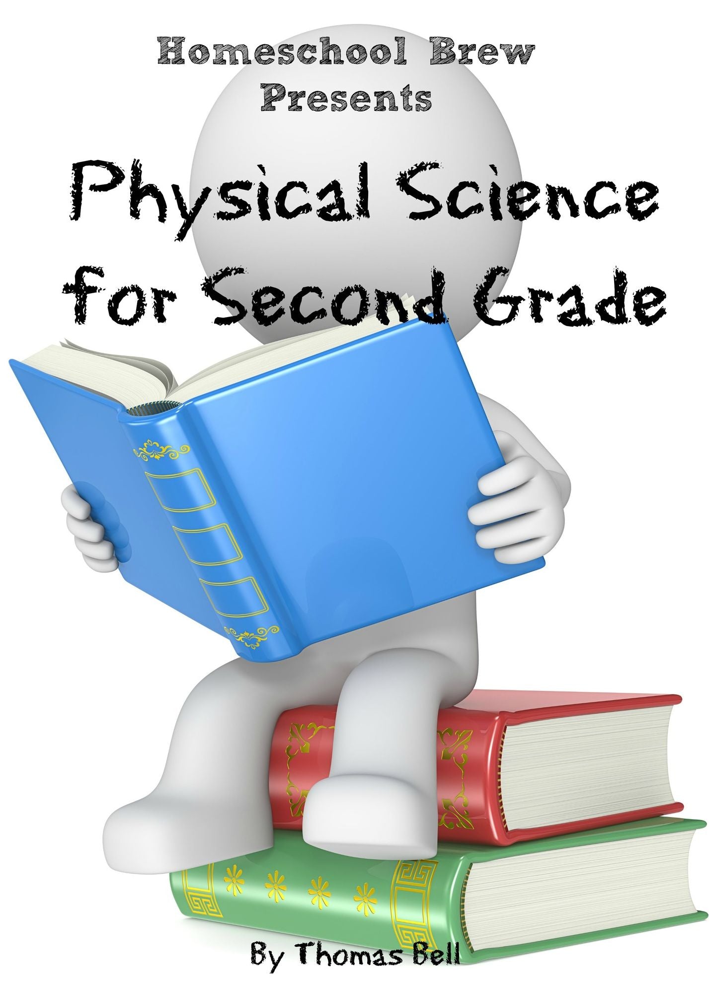 Physical Science for Second Grade (Second Grade Science Lesson, Activities, Discussion Questions and Quizzes)