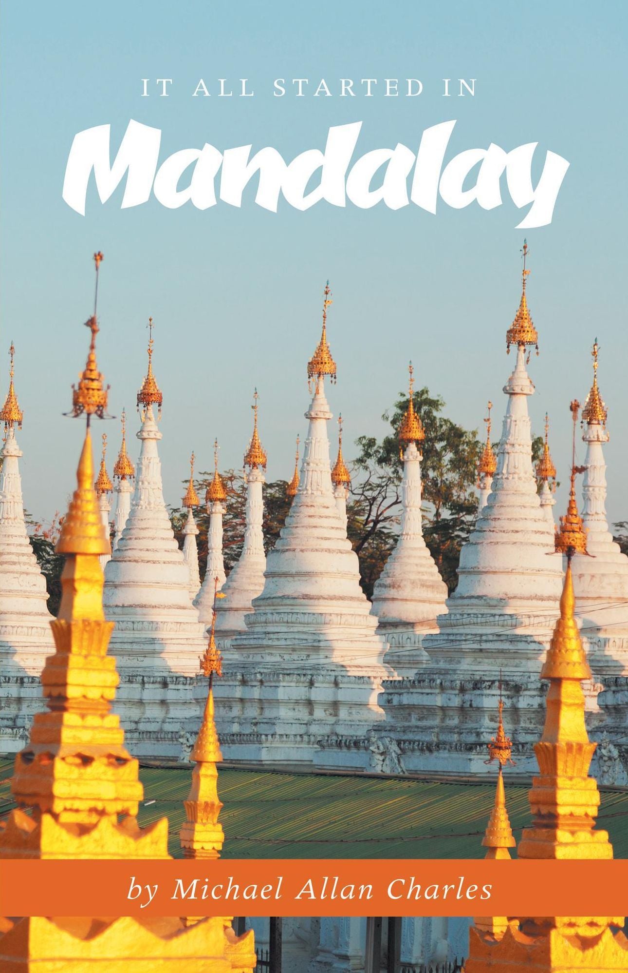 It all started in Mandalay