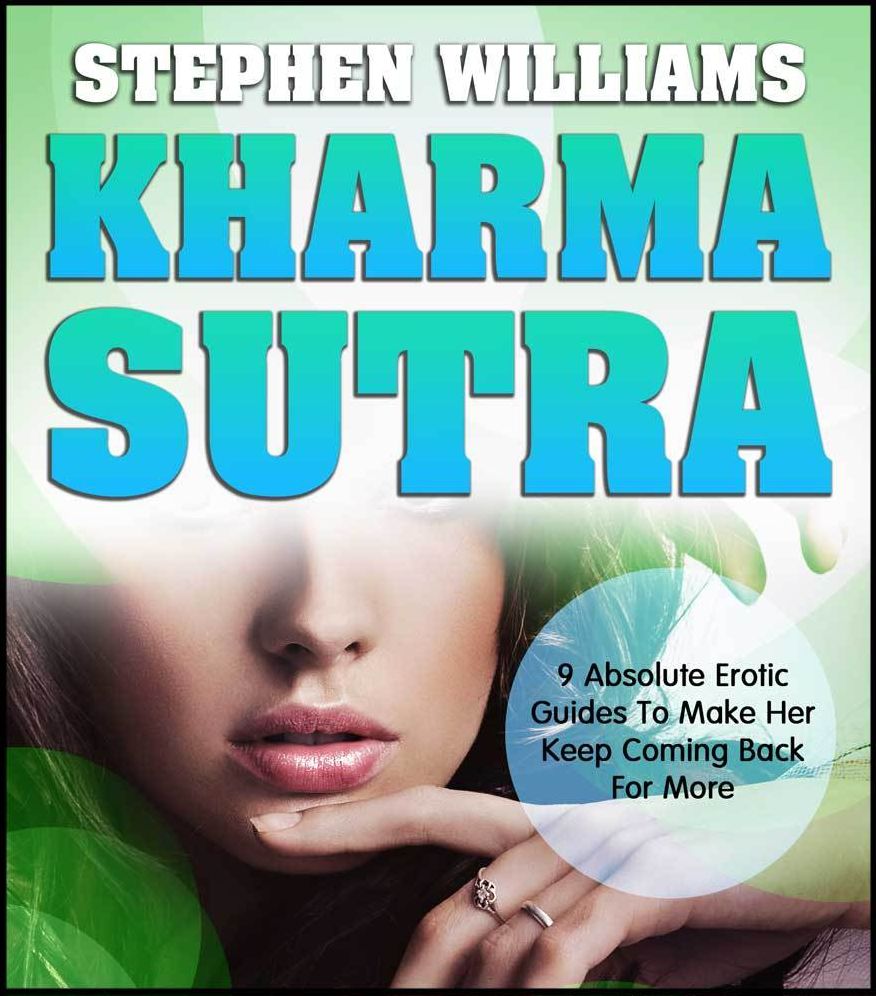 Kharma Sutra: Absolute Erotic Guides To Make Her Keep Coming Back For More