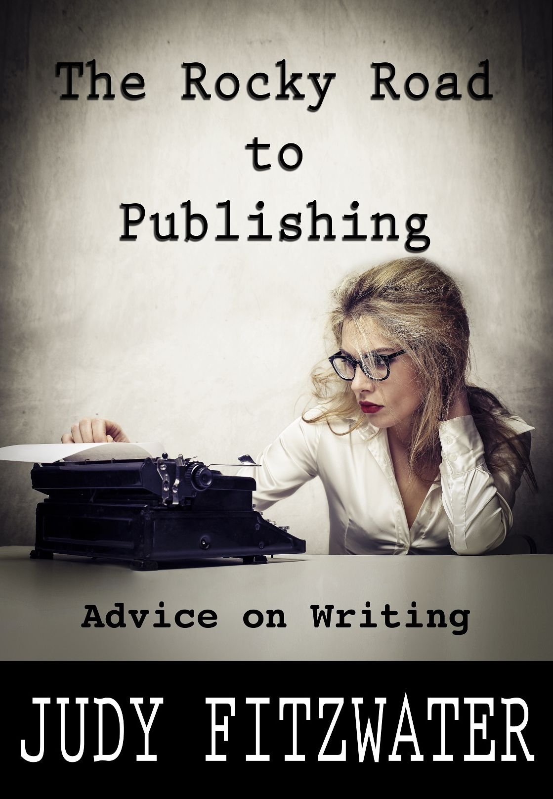 The Rocky Road to Publishing, Advice on Writing