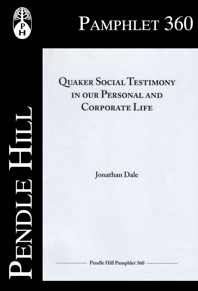 Quaker Social Testimony in our Personal and Corporate Life