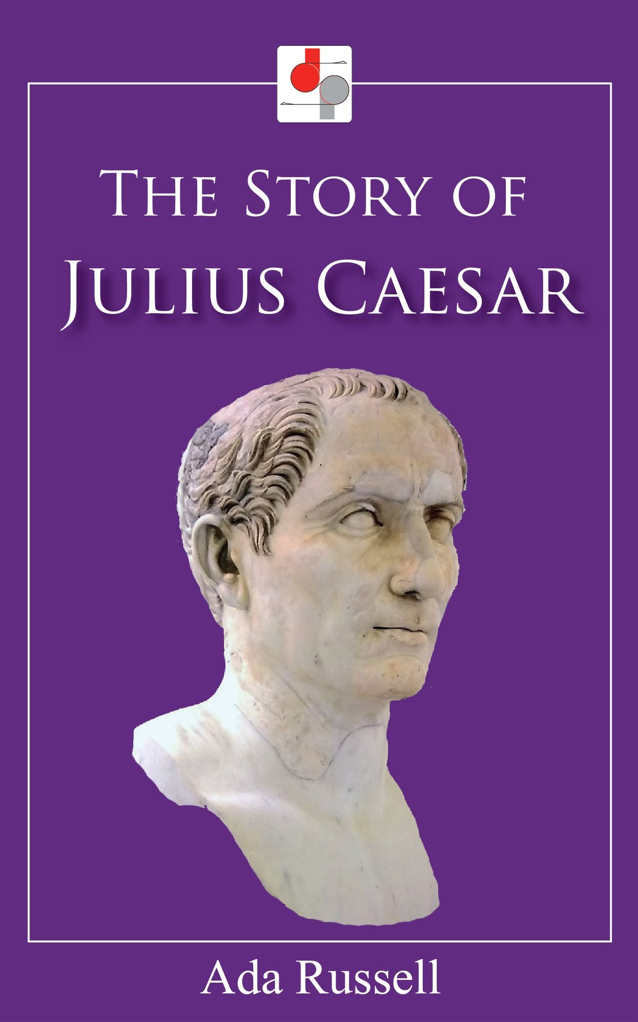 The Story of Julius Caesar