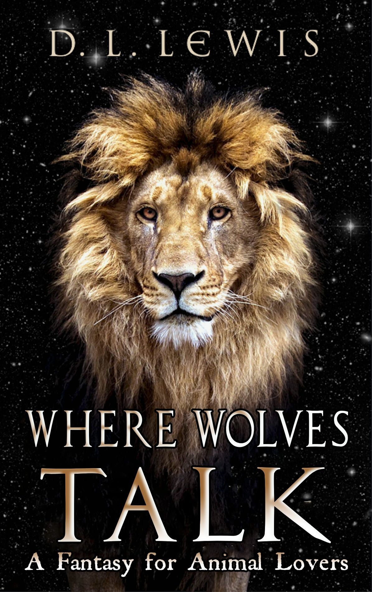 Where Wolves Talk - A Fantasy for Animal Lovers (Book One of Two)