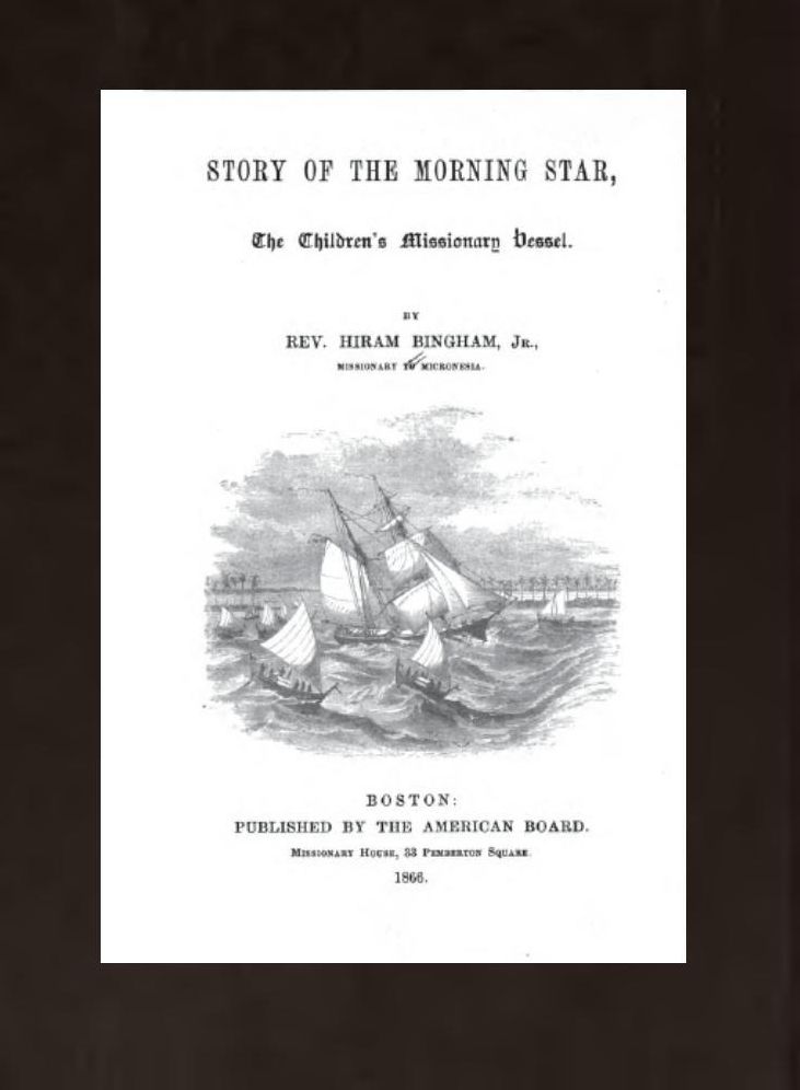 Story of the Morning Star, The Children's Missionary Vessel
