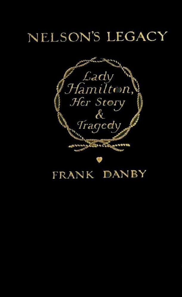 Nelson's Legacy, Lady Hamilton: Her Story & Tragedy