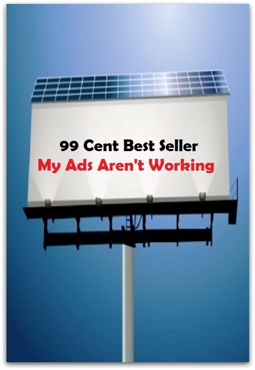 99 cent best seller My Ads Aren T Working (mxbiodevices, mxd3d, mxhero, my, my ad box, my all, my arse, my ass, my baby, my bad)
