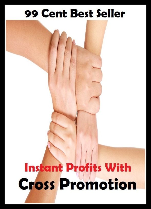 99 cent best seller Instant Profits With Cross Promotion (cross pattu00e9e, cross peen hammer, cross pixel media, cross post, cross product, cross protection, cross purpose, cross purposes, cross question, cross reactions)