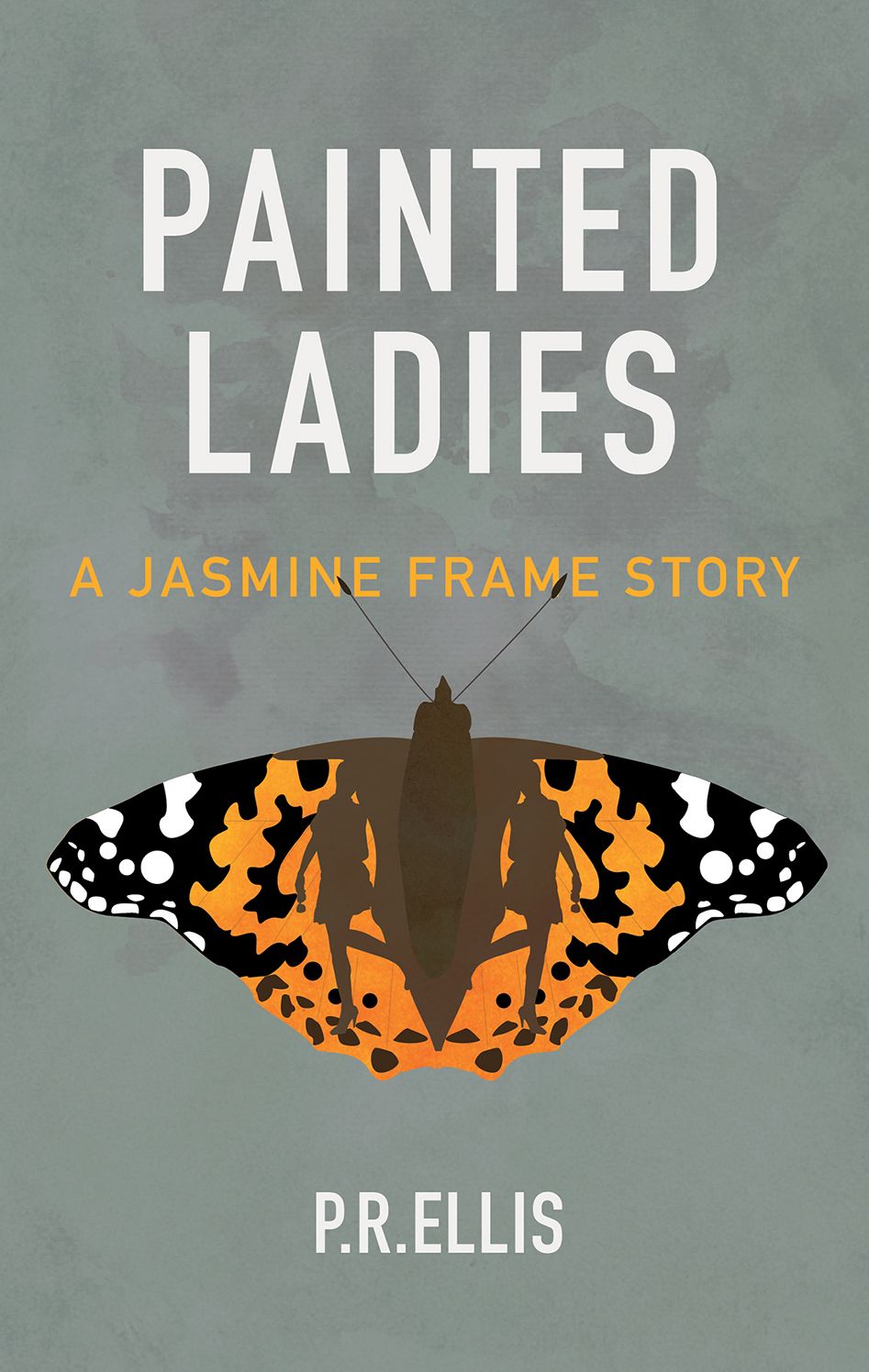 Painted Ladies: A Jasmine Frame Story
