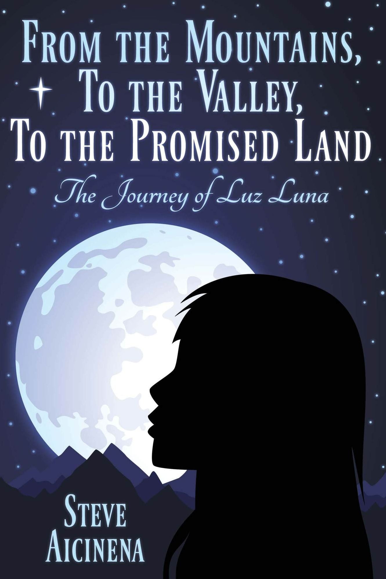 From the Mountains, to the Valley, to the Promised Land: The Journey of Luz Luna