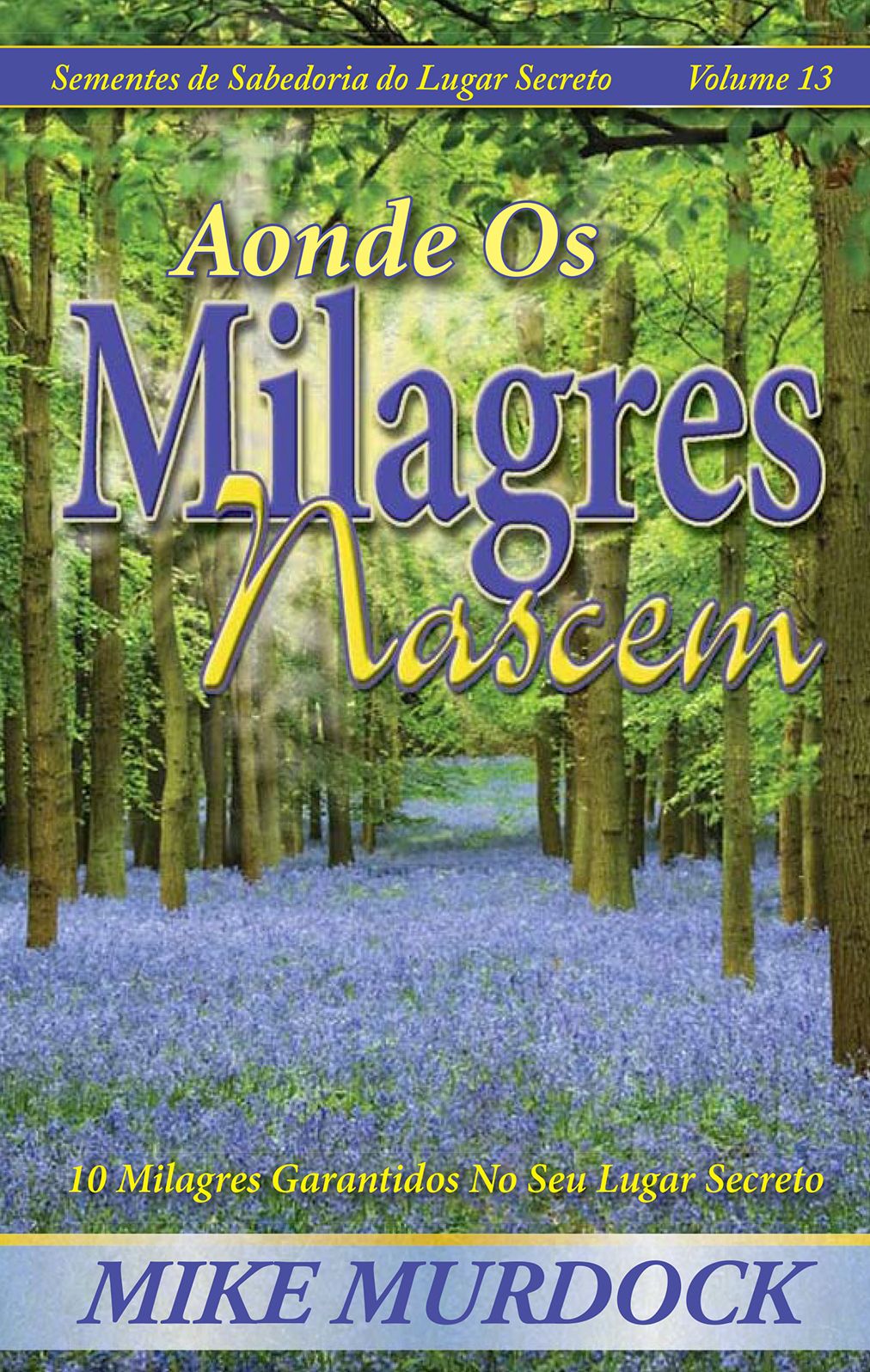 Aonde Os Milagres Nascem