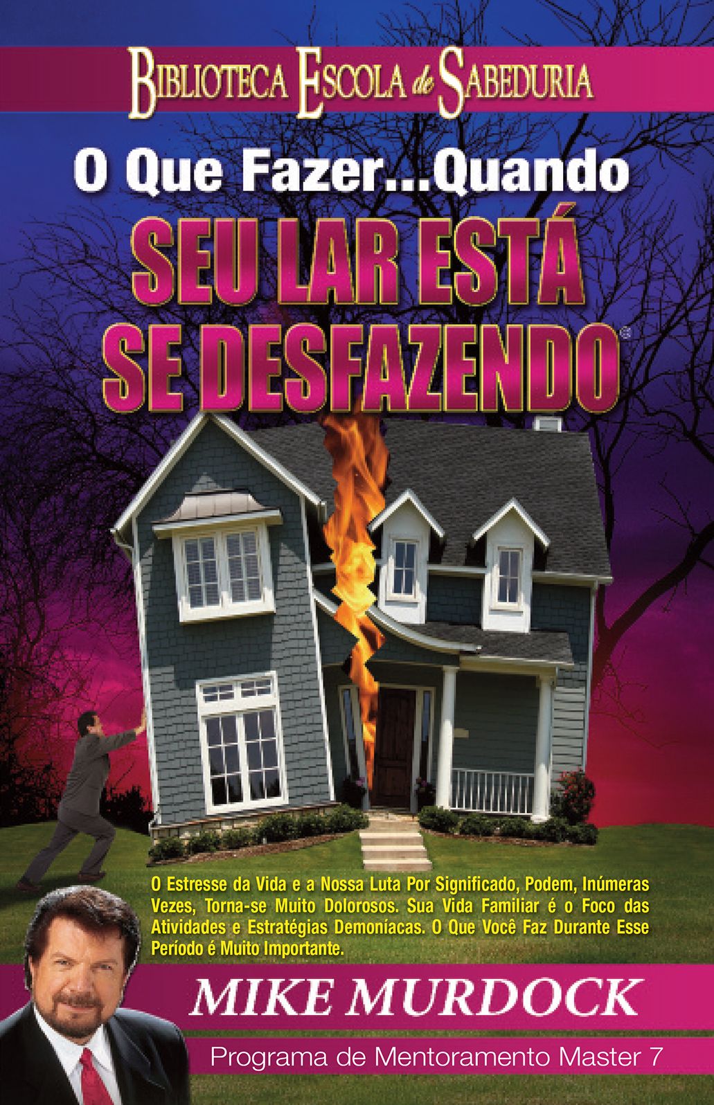 O Que Fazer...Quando Seu Lar Está Se Desfazendo