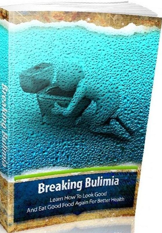 eBook about Breaking Bulimia - Finally You Can Fully Equip Yourself With These Must Have Tools For Breaking Addiction And Live A Life Of Freedom That You Deserve!