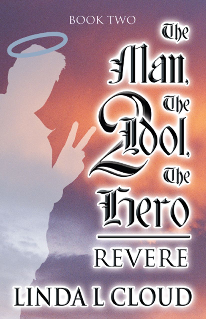The Man, The Idol, The Hero 2: Book Two, Revere