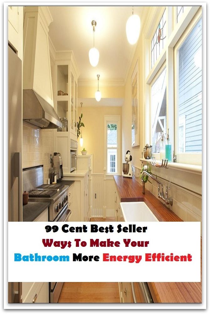 99 Cent Best Seller Ways To Make Your Bathroom More Energy Efficient ( way, method, means, technique, mode, system, approach, manner, line of attack, routine )