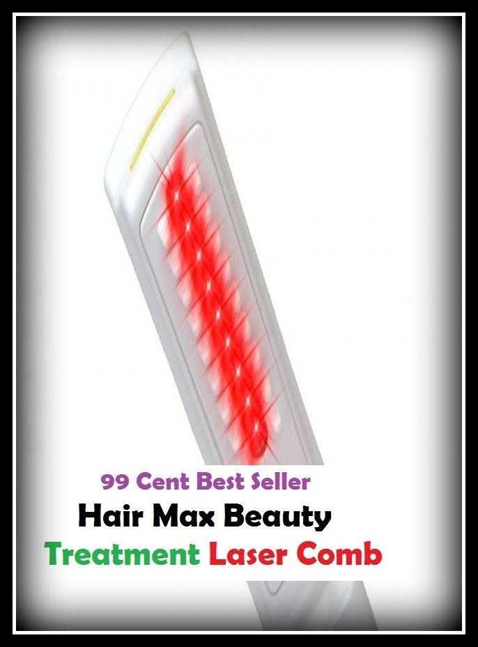 99 Cent Best Seller Hair Max Beauty Treatment Laser Comb ( lulu, sweetheart, stunner, peach, ravisher, beauty, looker, knockout, dish, mantrap, smasher )