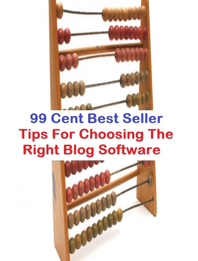 99 Cent Best Seller The Right Blog Software Can Make A Blog ( computer, workstation, pc, laptop, CPU, blog, web, net, netting, network, internet, mail, e mail, download, up load, keyword, spyware, bug, antivirus, search engine )