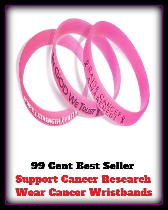 99 Cent Best Seller Support Cancer Research Wear Cancer Wristbands ( types of cancer, cancer types, different types of cancer, types of cancers, all types of cancer, types of skin cancer, types of lung cancer, skin cancer types, types of cancer cells)
