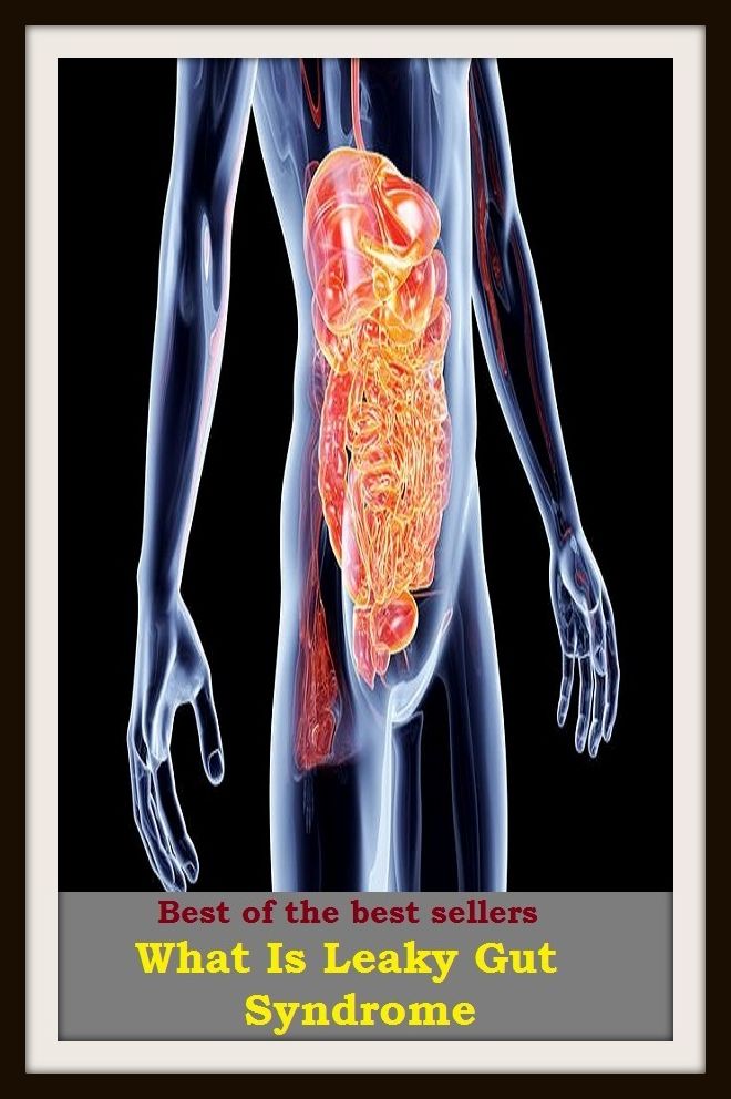 Health - Diseases & Disorders: What Is Leaky Gut Syndrome