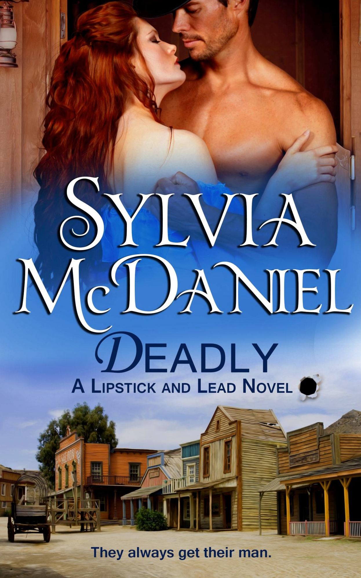 Deadly: A Western Historical Romance (Lipstick and Lead Series #2)