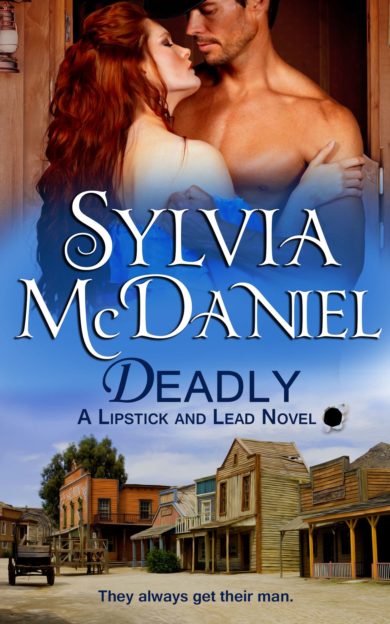 Deadly: A Western Historical Romance (Lipstick and Lead Series #2)