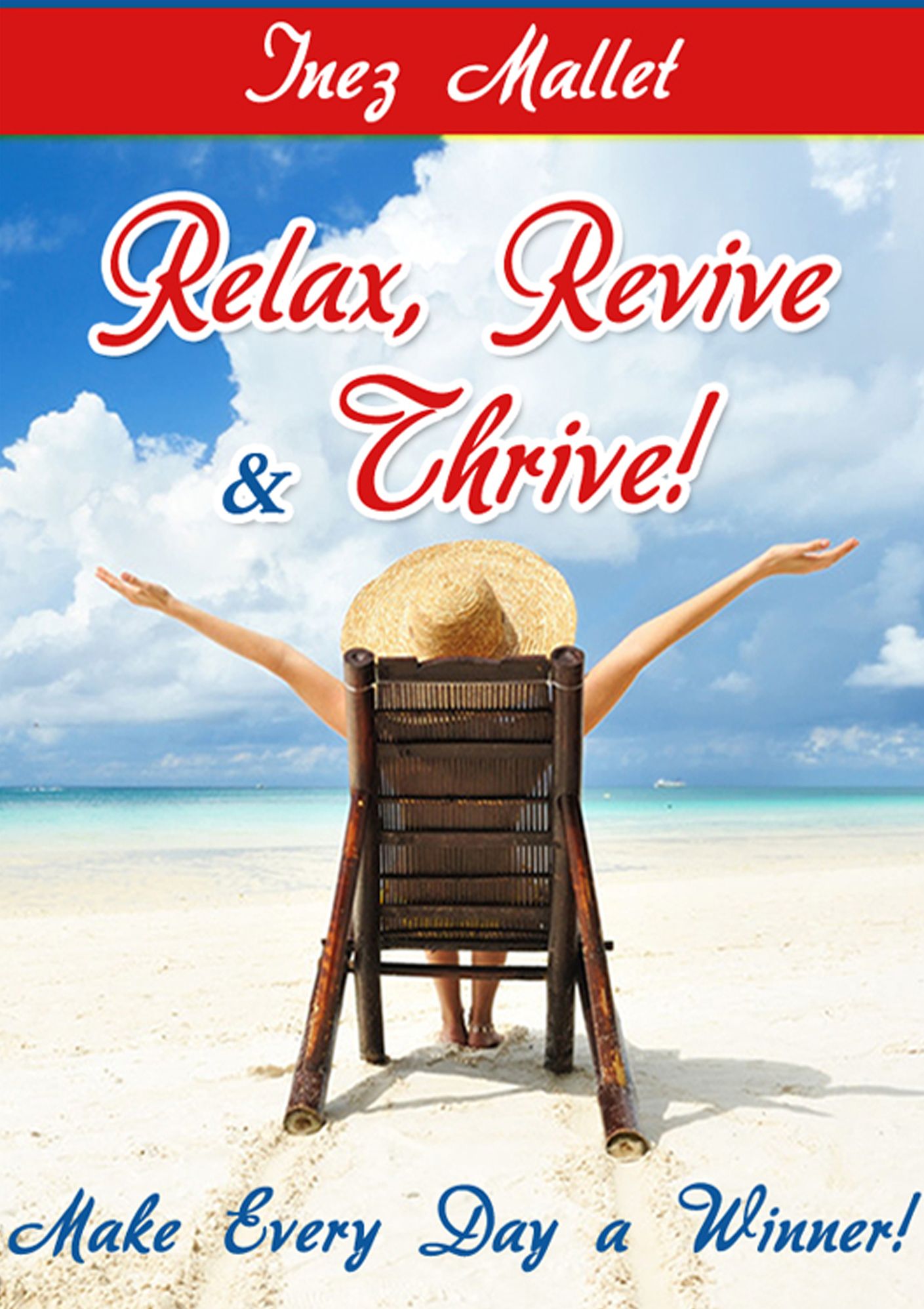 Relax, Revive, and Thrive