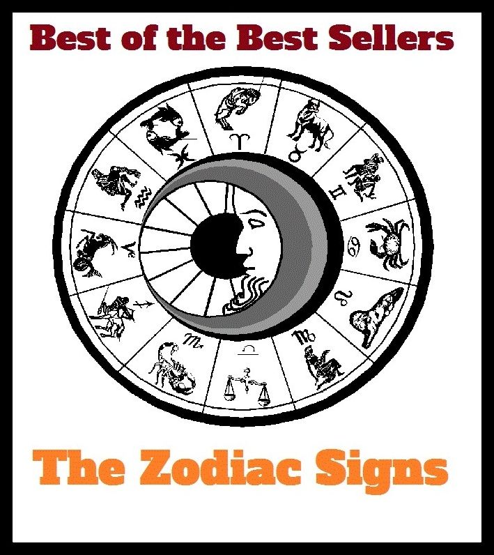 Best of the Best Sellers	The Zodiac Signs ( transition, transit, attack, gait, change of state, change of condition, sign, symbol, ensign, character, ideograph, ideogram )