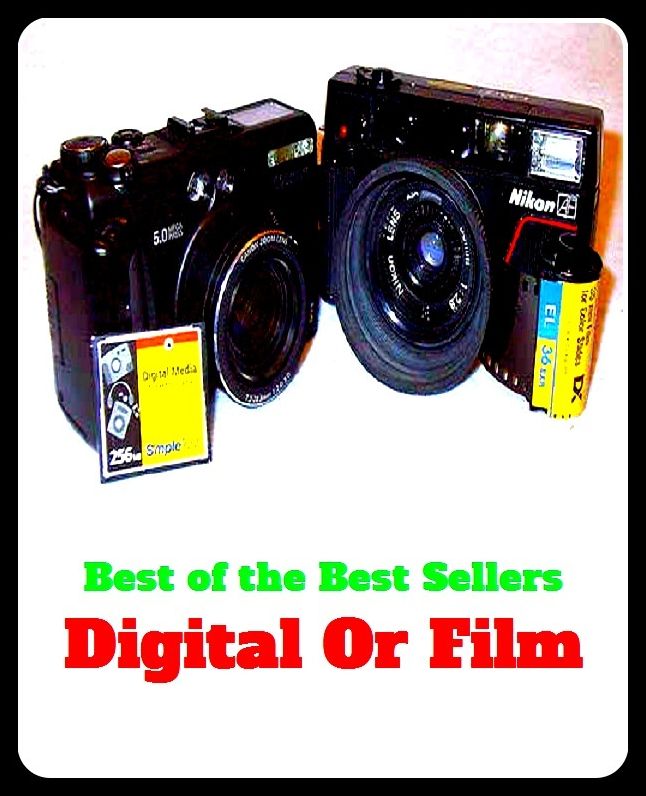 Best of the Best Sellers	Digital Or Film ( Film, the cinema, moving picture )