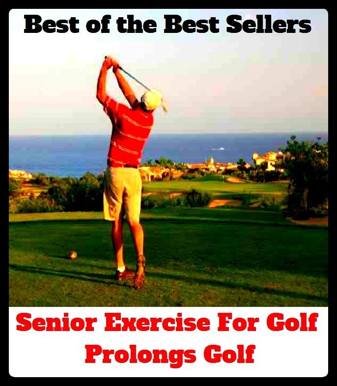 Best of the Best Sellers	Senior Exercise For Golf Prolongs Gol ( cultivation, Exercise, study, prolong, augment, aggravate, proceed )