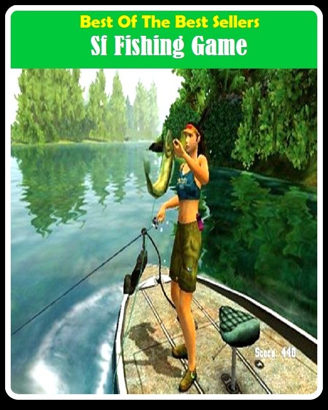 Best of the Best Sellers Sf Fishing Game ( angling, trawling, trolling, seining, ice fishing, catching fish, sportfishing, go fishing, angle, cast, trawl, troll, seine )