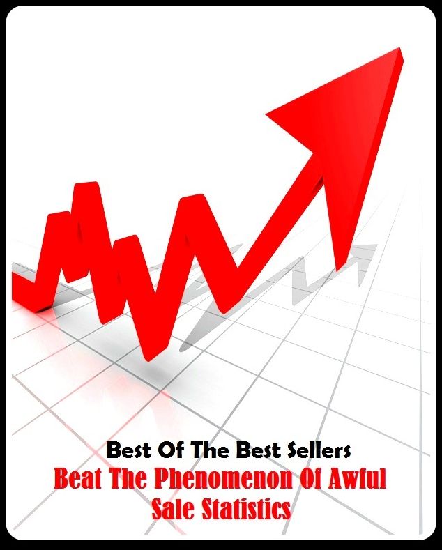 Best of the Best Sellers Beat The Phenomenon Of Awful Sale Statistics (course, beat, beating, hitting, come upon, Fetch, lay hands on somebody, maul, whip up, strike)