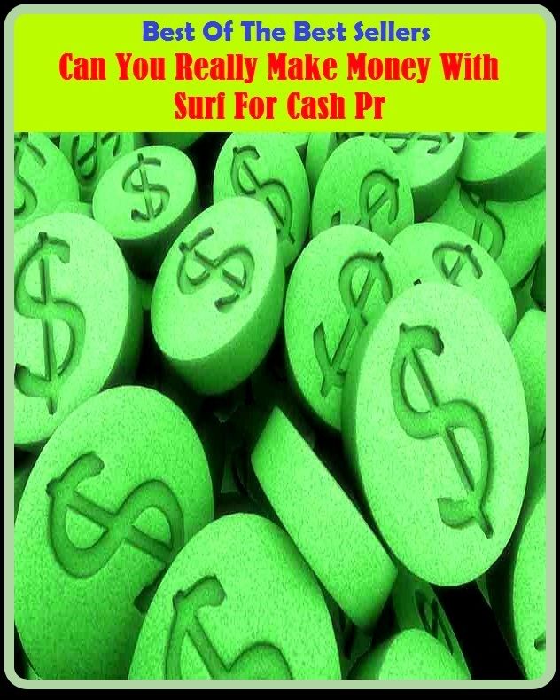 Best of the Best Sellers Can You Really Make Money With Surf For Cash Pr ( penny, rupee, purse, gelt, chink, signification, meaning, money, amount, cash, significance )
