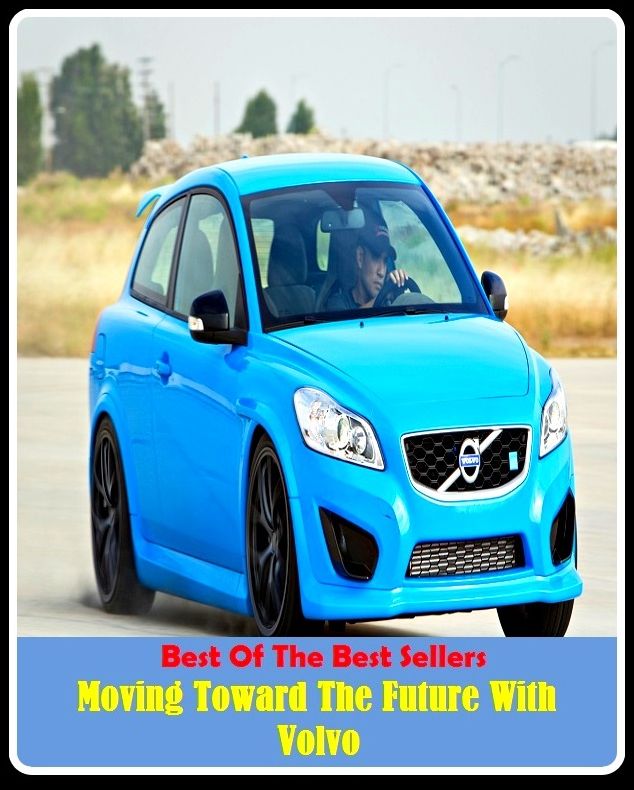 Best of the Best Sellers Moving Toward The Future With Volvo (moving screen, moving spirit, moving staircase, moving stairway, moving target indicator, moving unit, moving van, moving walkway, moving-coil galvanometer, moving-picture show)