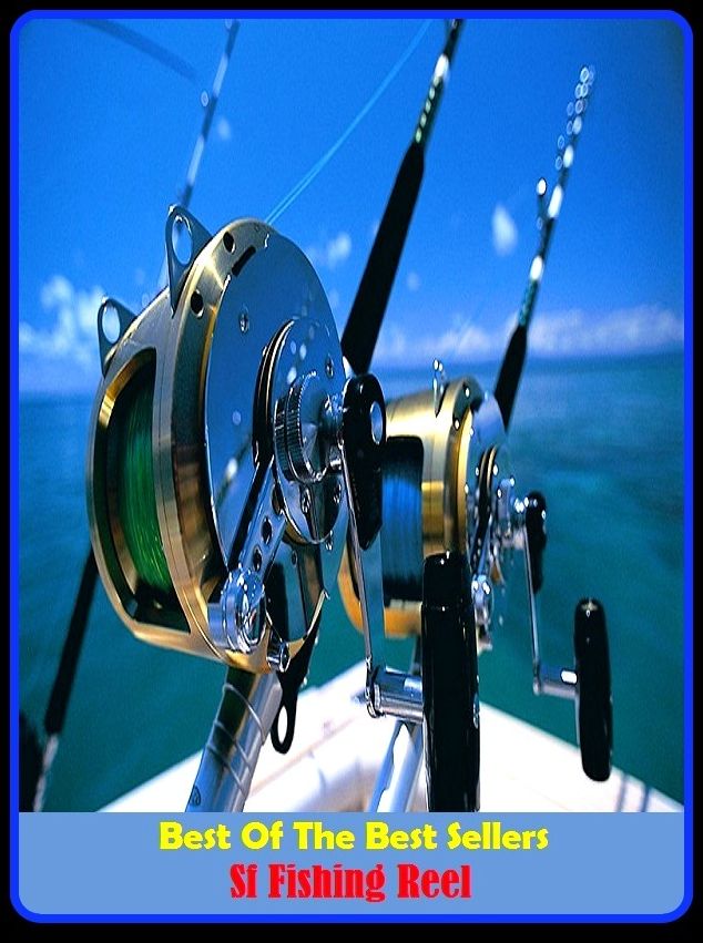 Best of the Best Sellers Sf Fishing Reel ( angling, trawling, trolling, seining, ice fishing, catching fish, go fishing, angle, cast, trawl, troll, seine )