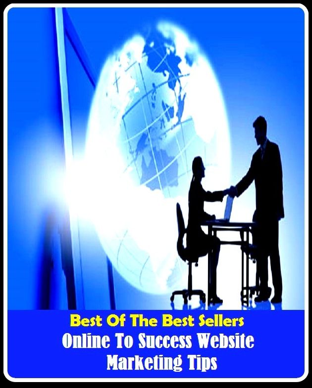 Best of the Best Sellers Online To Success Website Marketing Tips ( balance of trade, window-shopping, business, wholesale, buy, truck, buying power, trade, catalog buying, the business world )