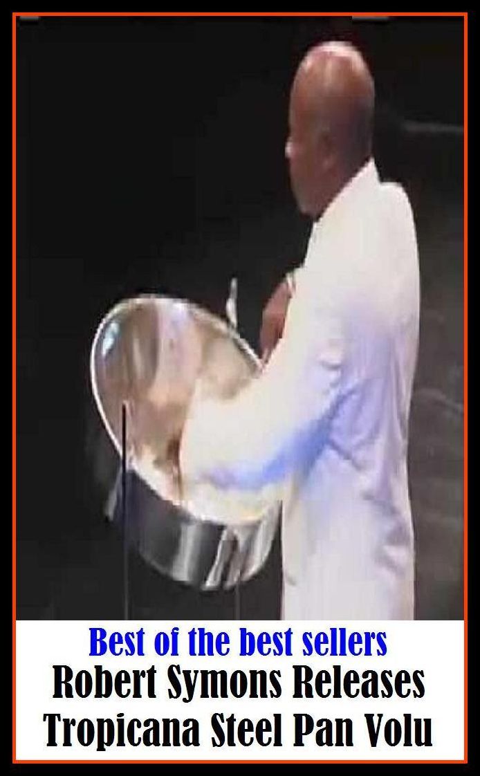 Best of the best sellery Robert Symons Releases Tropicana Steel Pan Volu ( Excalibur, whittle, adamant, vitrify, assessable stock, unmeasurable, authorized capital stock, undergird, bear up, treasury stock )