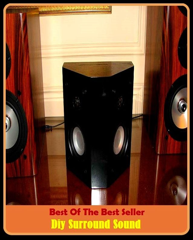 Best of the Best Sellers Diy Surround Sound (dixieland, digit, Dixon, Dixon, w. hep worth, yid, hiya, Barbadian, aridity, aridity people, dyer)