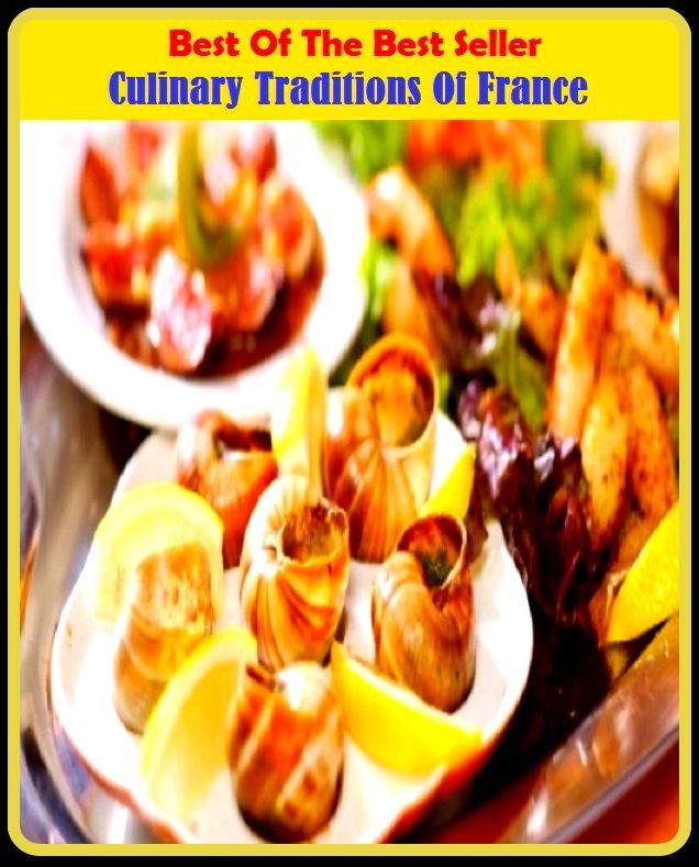 Best of the Best Sellers	Culinary Traditions Of France	( Culinary, mores, tradition, custom, practice, consuetude, mode, France )