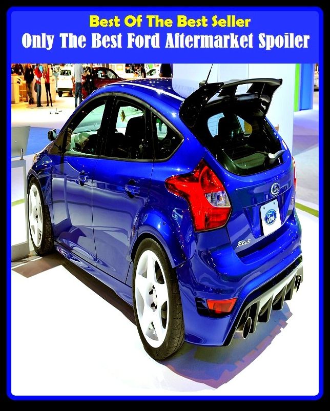 Best of the Best Sellers Only The Best Ford Aftermarket Spoiler (afterimage, smatterings, afterlife, after load, aftermarket, aftermath, aftermath!, after mind, after most, aftertastes)