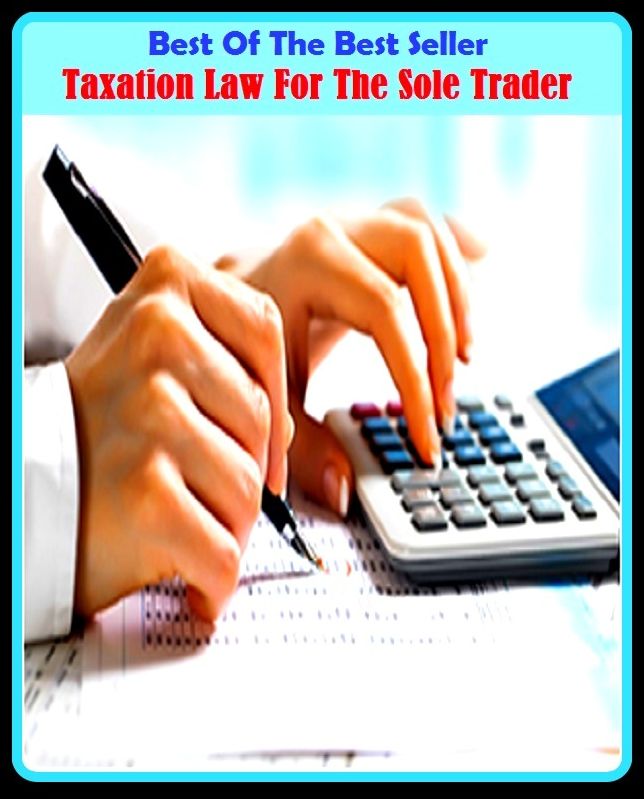 Best of the Best Sellers Taxation Law For The Sole Trader (cretaceous, tamales, Anetta, taxidermist, taxation, laxative, taco, tax cut, taxed, taxes)