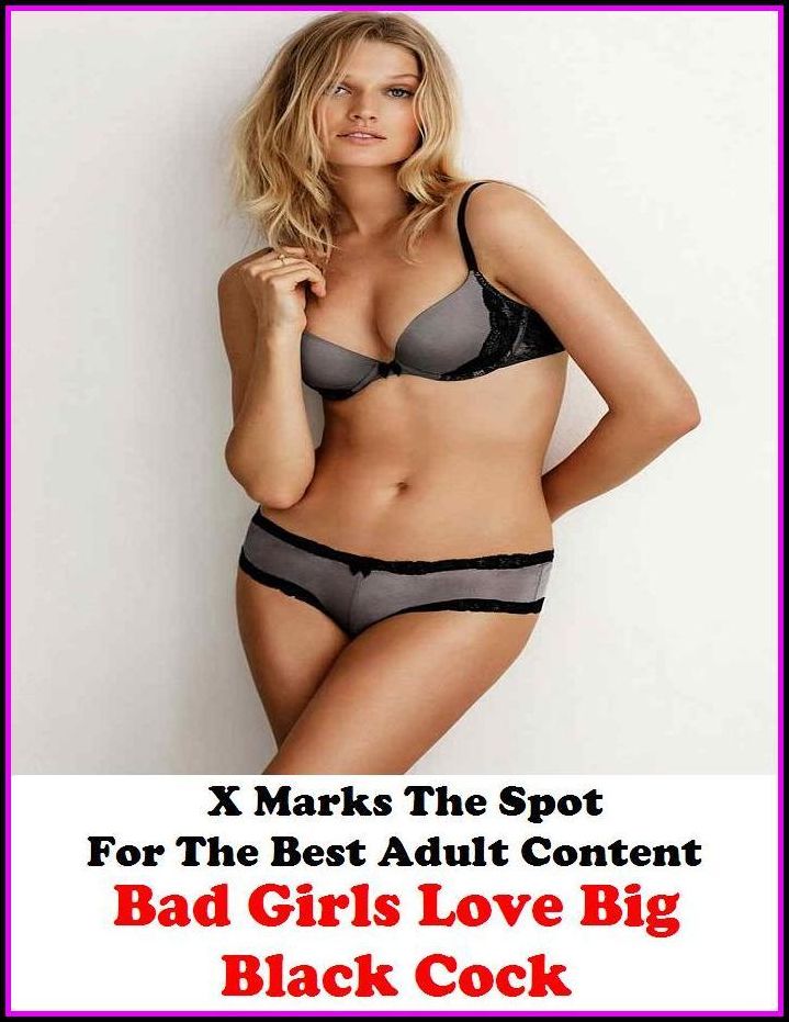 Erotic Models: X Marks The Spot For The Best Adult Content Bad Girls Love Big Black Cock ( Erotic Photography, Domination, Bare Ass, Lesbian, She-male, Gay, Fetish, Bondage, Sex, Erotic, Erotica, Hentai, Oral, Submisive, Confession, Erotic