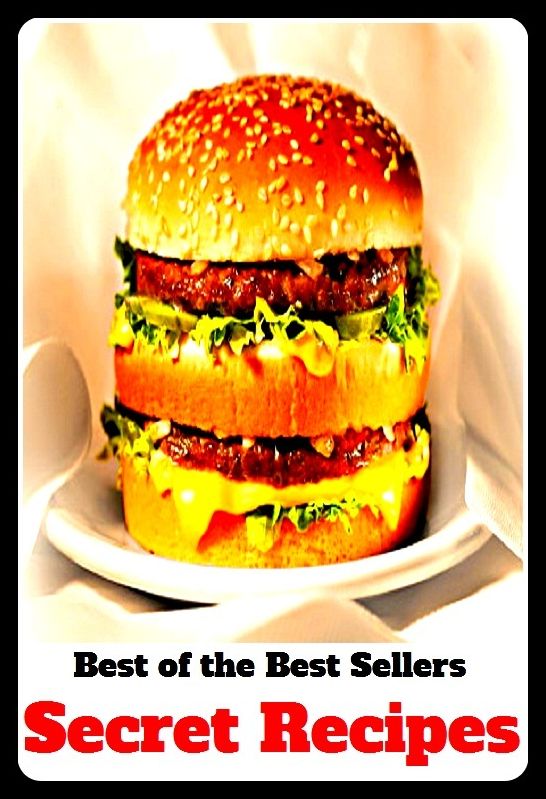 Cooking with Specific Ingredients: Best of the Best Sellers Secret Recipes (esoteric, occult, inaccessible, glossy, hideaway, occult, esoteric, confidential, concealed, hidden)