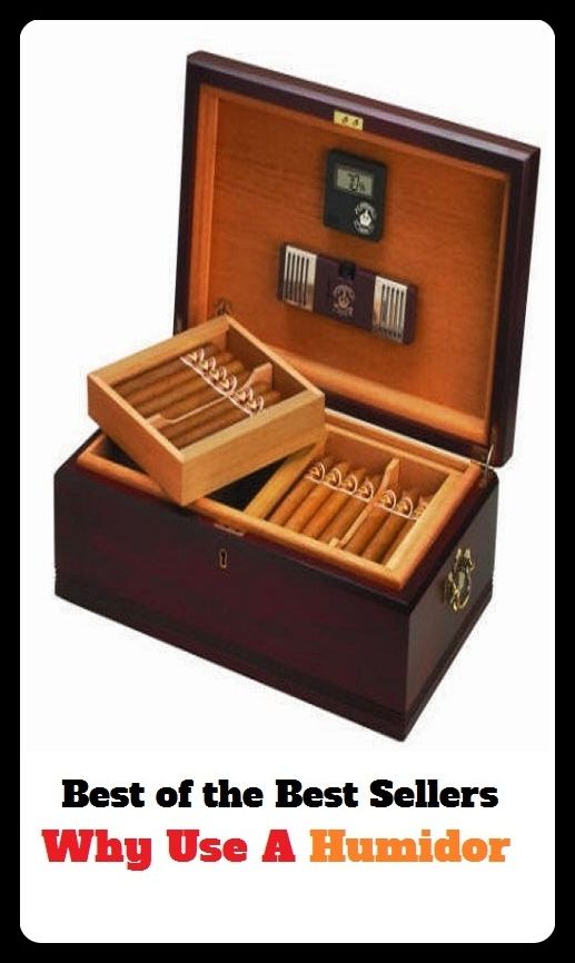 Best of the Best Sellers Why Use A Humidor (exercise, employ, bring into play, practice, apply, exert, bring to bear, business, biz)