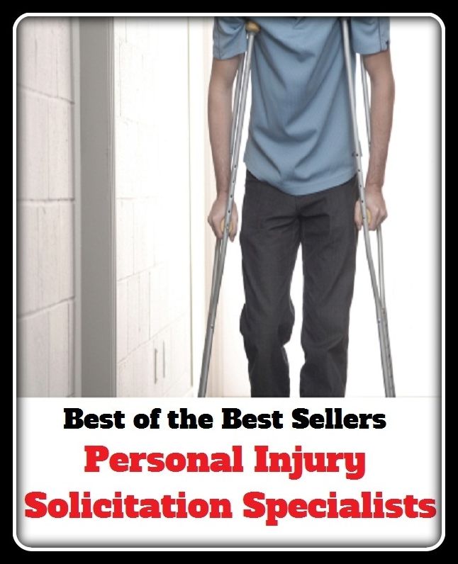Best of the Best Sellers Personal Injury Solicitation Specialists ( private, individual, personal, intimate, several, particular, injury, hit, stroke, knock, bang, rap, solicitation, entreaty, obsecration, obtestation, appeal )